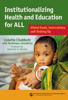 Institutionalizing Health and Education for All: Global Goals, Innovations, and Scaling Up: Institutionalizing Health and Education for All 0807756083 Book Cover