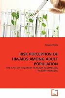 Risk Perception of Hiv/AIDS Among Adult Population 3639312317 Book Cover