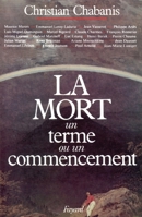 La mort, un terme ou un commencement? (Documents) 2213012032 Book Cover