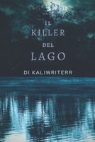 Il Killer Del Lago B0BH1WNNS1 Book Cover