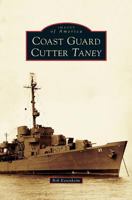 Coast Guard Cutter Taney 1467127744 Book Cover