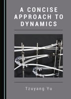 A Concise Approach to Dynamics 1527567664 Book Cover
