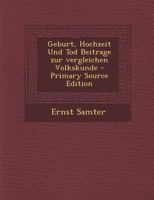 Geburt, Hochzeit Und Tod Beitrage Zur Vergleichen Volkskunde 1020209852 Book Cover