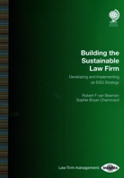 Building the Sustainable Law Firm: Developing and Implementing an ESG Strategy 1787428079 Book Cover