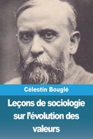 Lecons de Sociologie Sur L'Evolution Des Valeurs 3988814776 Book Cover