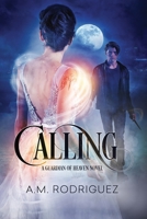 Calling (Guardian of Heaven #1) 1539175952 Book Cover