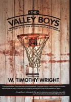 The Valley Boys: The Story of the 1958 Springs Valley Black Hawks 1483478521 Book Cover
