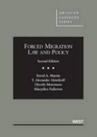 Forced Migration: Law and Policy (American Casebook) 0314146105 Book Cover