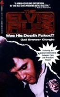 The Elvis Files: Was His Death Faked? 1561713767 Book Cover