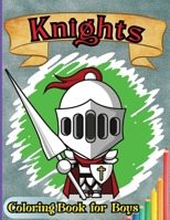 Knights Coloring Book For Boys: Medieval Knight Coloring Book for Kids and Adults 7227070484 Book Cover