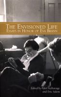 Envisioned Life: Essays in Honor of Eva Brann 1589880404 Book Cover