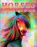 Horses Coloring Book: Fantastic Dinosaur Coloring Book for Boys, Girls, Toddlers, Preschoolers, Kids 3-8, 6-8 (Horses Book) 1673975275 Book Cover