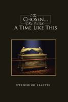 The Chosen . . . For Such a Time Like This 1496985109 Book Cover