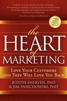 The Heart of Marketing: Love Your Customers and They Will Love You Back 1600375596 Book Cover
