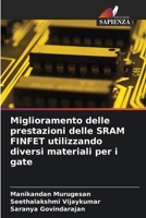 Miglioramento delle prestazioni delle SRAM FINFET utilizzando diversi materiali per i gate (Italian Edition) 6207969332 Book Cover