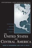 The United States and Central America: Geopolitical Realities and Regional Fragility (Contemporary Inter-American Relations) 0415958350 Book Cover