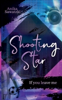Shooting Star: If you leave me (German Edition) 375786073X Book Cover