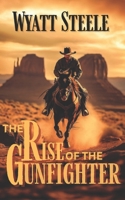 Rise of the Gunfighter: Classsic Western Historical Series (Apache Frontier Classic Western Series) B0DQ8R7TDK Book Cover