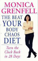 The Beat Your Body Chaos Diet: Turn the Clock Back in 28 Days 0330481517 Book Cover