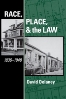 Race, Place, and the Law, 1836-1948 0292715978 Book Cover