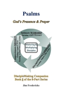 Psalms: God's Presence & Prayer (DiscipleMakingCompanion) 1691853216 Book Cover