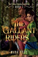 The Gallant Riders 0984827528 Book Cover