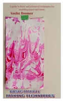BASIC MARBLE MAKING TECHNIQUES: A guide to basic and advanced techniques for marbling paper and fabric B09B1DNXRX Book Cover