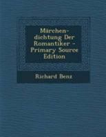 M(c)�rchen-Dichtung der Romantiker. Mit einer Vorgeschichte 1363982702 Book Cover