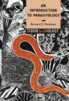 An Introduction to Parasitology 0521576911 Book Cover