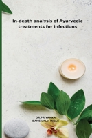 In-depth analysis of Ayurvedic treatments for infections 1805252836 Book Cover