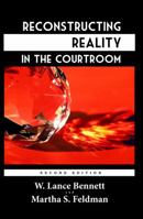 Reconstructing Reality in the Courtroom: Justice and Judgment in American Culture 1610272269 Book Cover