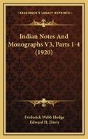 Indian Notes And Monographs V3, Parts 1-4 1161026444 Book Cover