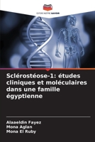 Sclérostéose-1: études cliniques et moléculaires dans une famille égyptienne (French Edition) 6207830245 Book Cover