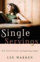 Single Servings: 90 Devotions to Feed Your Soul 0800759478 Book Cover