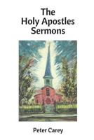 The Holy Apostles Sermons 1540694321 Book Cover