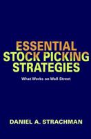Essential Stock Picking Strategies: What Works on Wall Street 0471400637 Book Cover