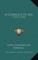 A Conflict Of Sex: A Novel 1166457451 Book Cover