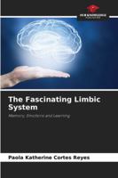 The Fascinating Limbic System: Memory, Emotions and Learning 6208725380 Book Cover