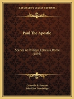 Paul The Apostle: Scenes At Philippi, Ephesus, Rome 1437050107 Book Cover