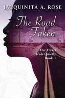 The Road Taken: Her Heart Heals Quietly Book 1 194416717X Book Cover