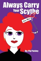 Always Carry Your Scythe B0CRHK1NCB Book Cover