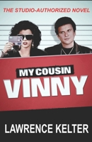 My Cousin Vinny: My Cousin Vinny Series Book1: My Cousin Vinny: Studio-Authorized Book Series B0CDFSLKRS Book Cover