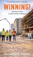Winning! : Success in the Construction Industry 1961610477 Book Cover