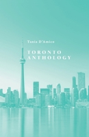 Toronto Anthology 1038316774 Book Cover