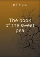 The Book of the Sweet Pea 1446093492 Book Cover