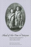 Ahead of Her Time in Yesteryear: Geraldyne Pierce Zimmerman Comes of Age in a Southern African American Family 1572337206 Book Cover