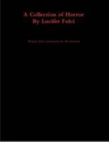 A Collection of Horror Book 1 By Lucifer Fulci 1300923032 Book Cover