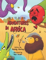 Buzz the Balloon: Adventures in Africa 139849299X Book Cover
