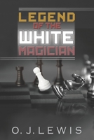 Legend Of the White Magician 1695743857 Book Cover
