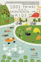 1,001 Things To Do In Sacramento With Kids (& The Young At Heart) 0692061851 Book Cover